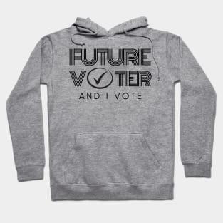 Future Voter and I Vote Hoodie